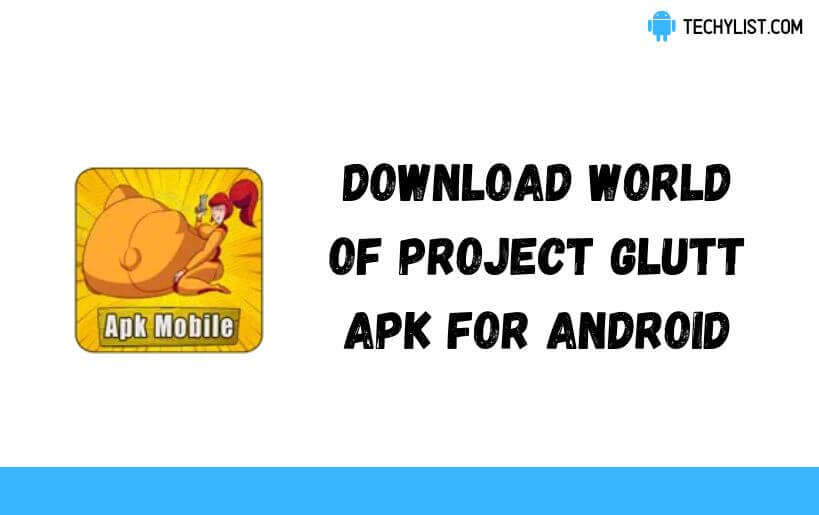 World of Project Glutt APK